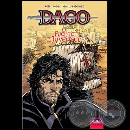 DAGO "LA FUENTE DE LA JUVENTUD" - Autores: ROBIN WOOD / CARLOS GÓMEZ - Año 2016